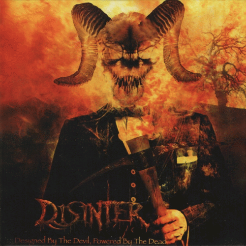 Disinter (USA) : Designed by the Devil, Powered by the Dead
